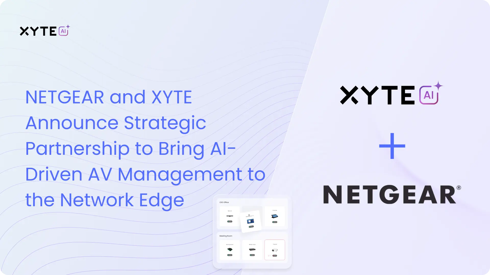 NETGEAR and Xyte Announce Strategic Partnership to Bring AI-Driven